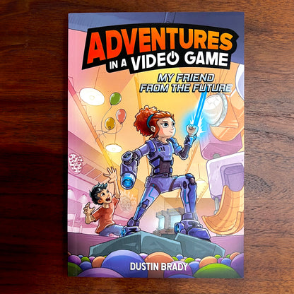Adventures in a Video Game + World's Worst Time Machine (Signed Edition)